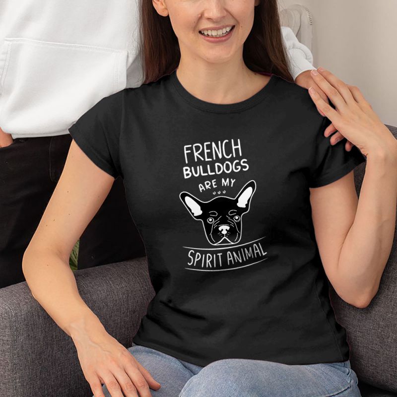 French Bulldogs Are My Spirit Animal Women's T-Shirt