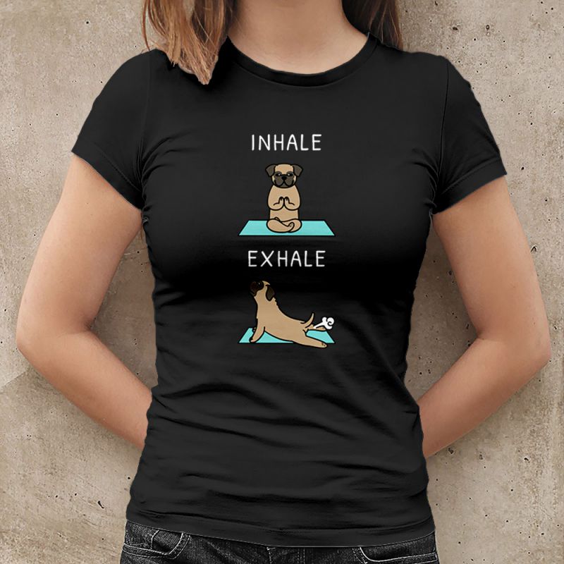 Funny Pug Yoga Inhale Exhale Women's T-Shirt