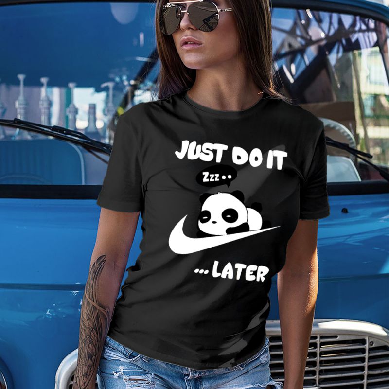 Just Do It Later Panda Women's T-Shirt