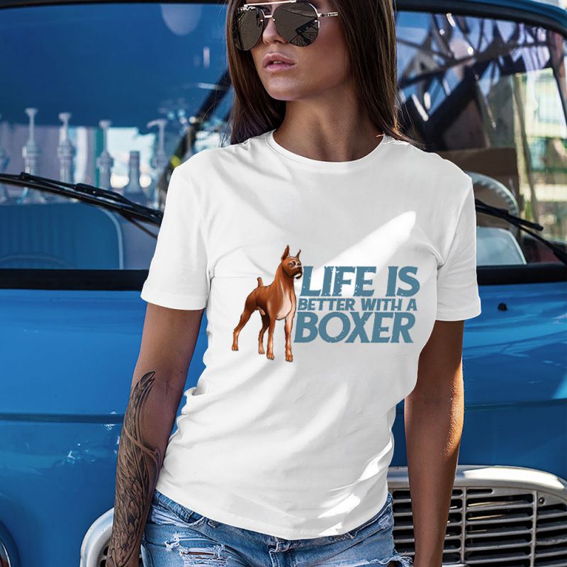Life Is Better With A Boxer Women's T-Shirt