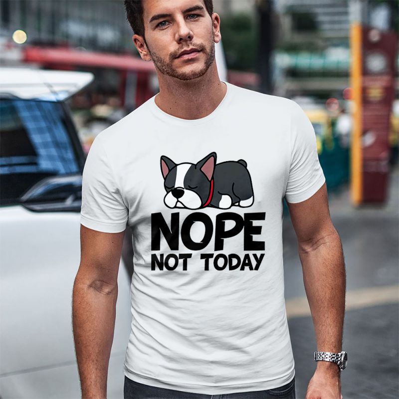 Nope Not Today Lazy Boston Terrier Men's T-Shirt