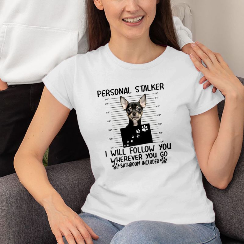 Personal Stalker Funny Chihuahua Women's T-Shirt