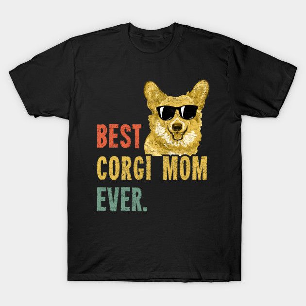 Best Corgi Mom t-shirts, hoodies. Funny, cute corgi mom shirts women